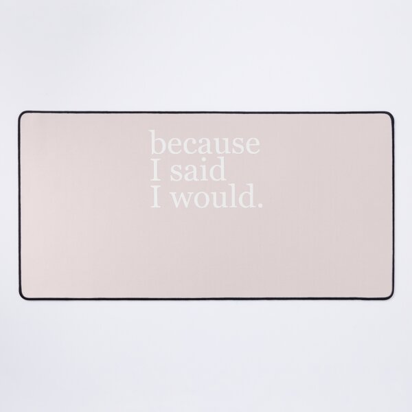 Item preview, Because-I-Said-I-Would designed and sold by AdnMenouar12.