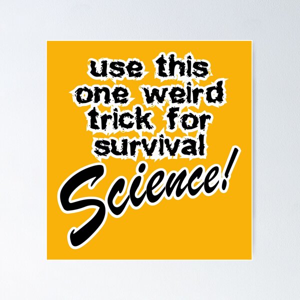 Item preview, use this one weird trick for survival science, orange background designed and sold by mntimg.