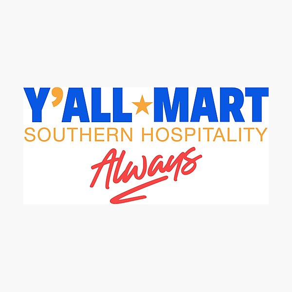 Item preview, Y'all-Mart: Southern Hospitality, Always designed and sold by ArbitraryTees.