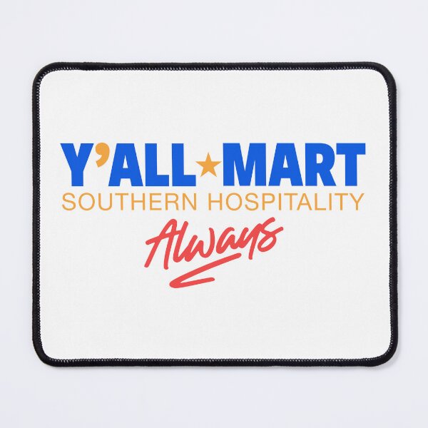 Item preview, Y'all-Mart: Southern Hospitality, Always designed and sold by ArbitraryTees.