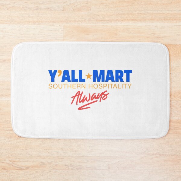 Item preview, Y'all-Mart: Southern Hospitality, Always designed and sold by ArbitraryTees.