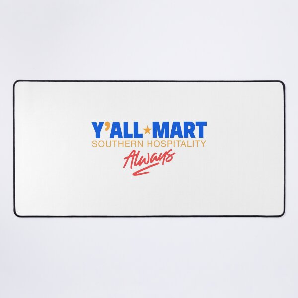 Item preview, Y'all-Mart: Southern Hospitality, Always designed and sold by ArbitraryTees.