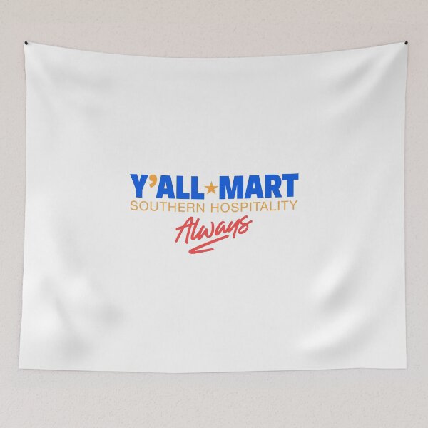 Item preview, Y'all-Mart: Southern Hospitality, Always designed and sold by ArbitraryTees.
