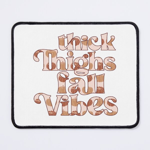 Item preview, Thick Thighs, Fall Vibes designed and sold by sincerelymik.