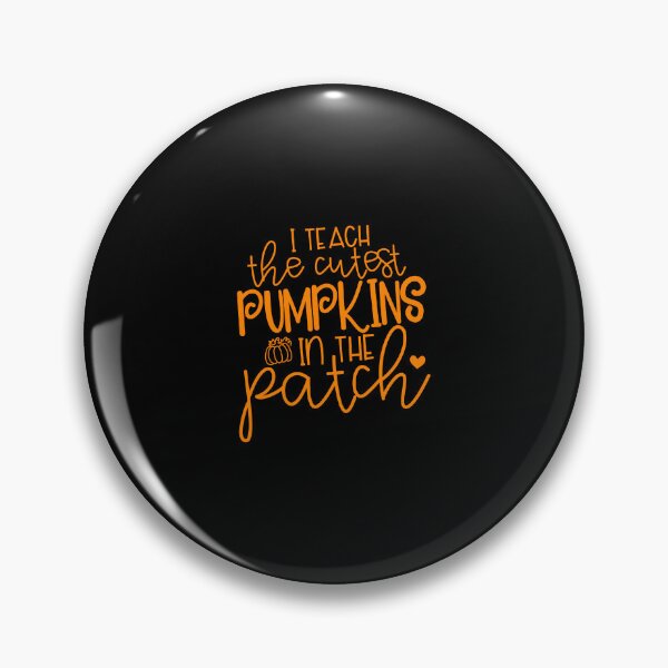 Item preview, I Teach The Cutest Pumpkins In The Patch designed and sold by MichaelRodgers3.