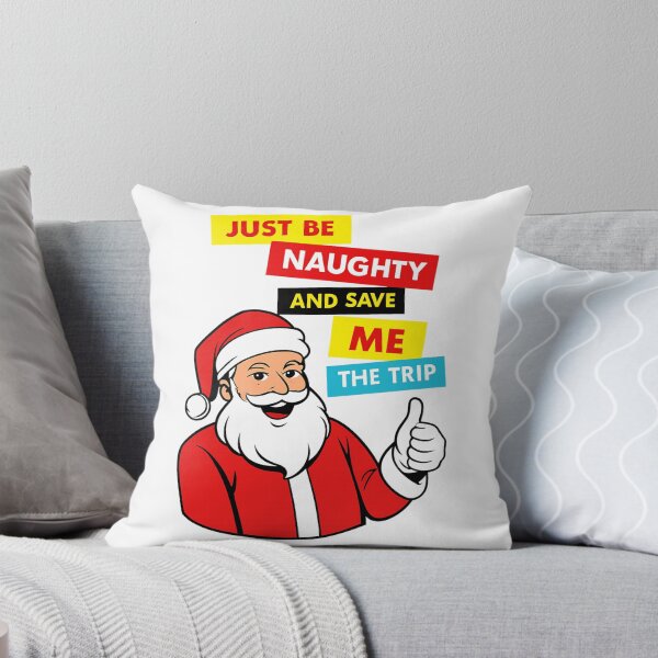 Item preview, Just Be Naughty And Save Me The Trip - Funny Santa Quotes designed and sold by Vicky021.