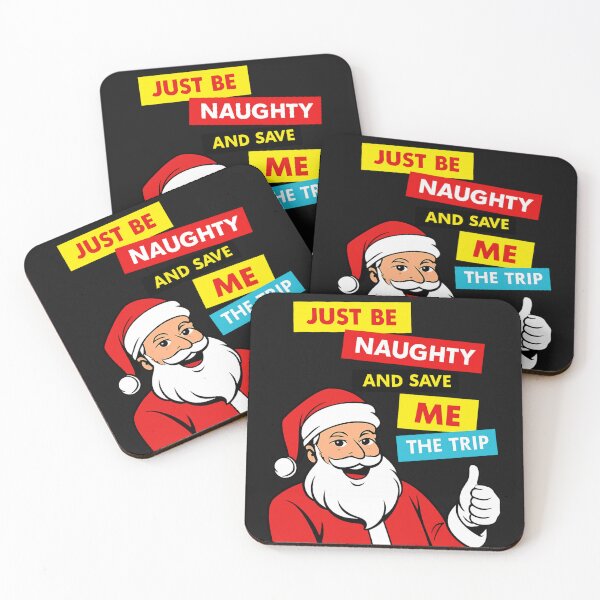 Item preview, Just Be Naughty And Save Me The Trip - Funny Santa Quotes designed and sold by Vicky021.