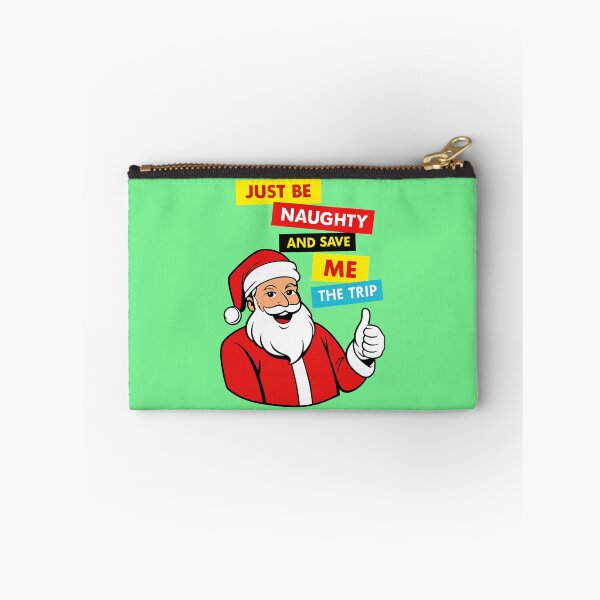Item preview, Just Be Naughty And Save Me The Trip - Funny Santa Quotes designed and sold by Vicky021.