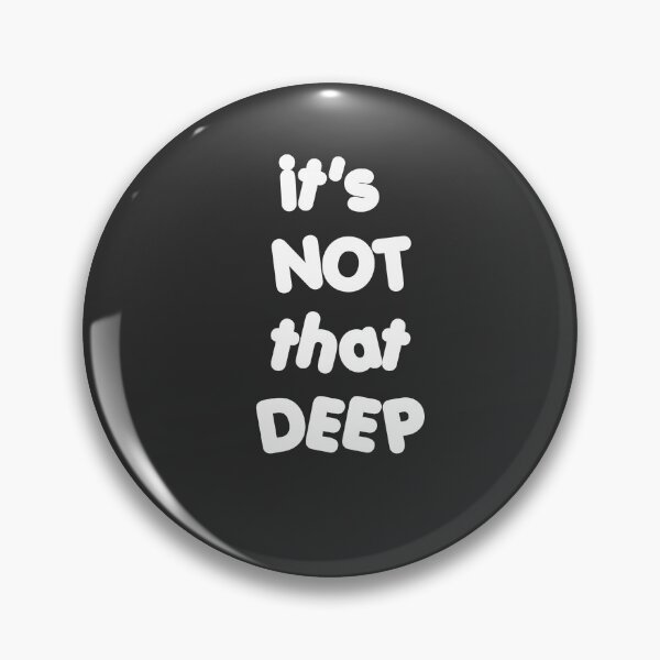 Item preview, it's not that deep designed and sold by blewwaffle.