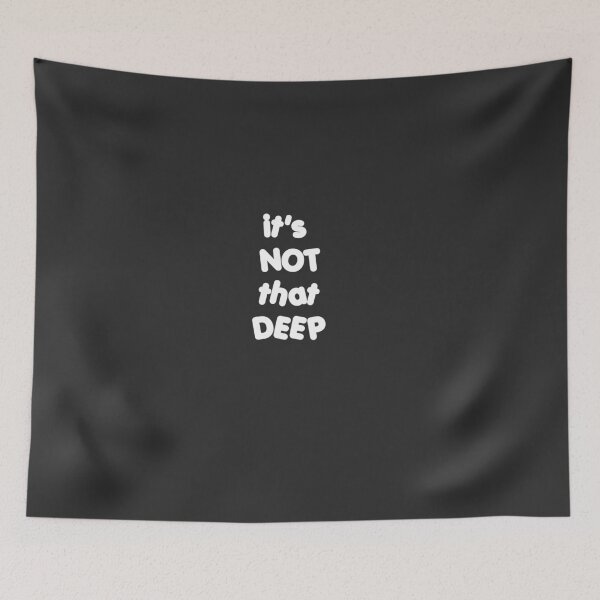 Item preview, it's not that deep designed and sold by blewwaffle.