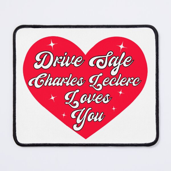 Item preview, Drive safe, Charles Leclerc loves you designed and sold by itskarlavxl.