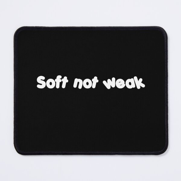 Item preview, soft not weak  designed and sold by blewwaffle.