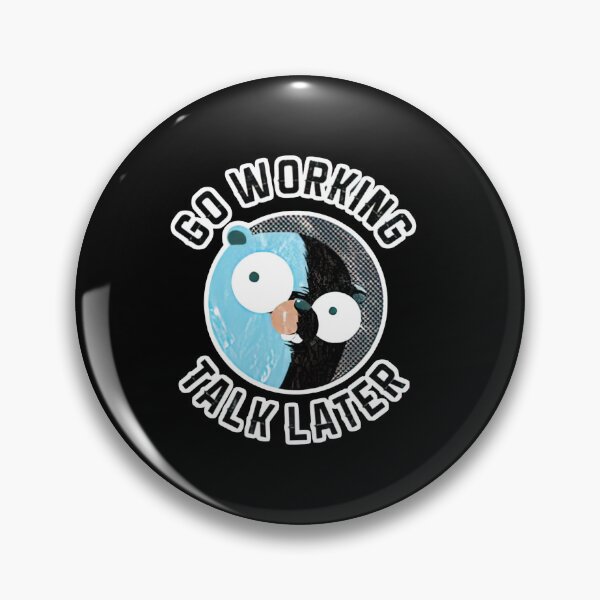 Item preview, Golang Gopher Go Working Talk Later designed and sold by MarlinConroy.