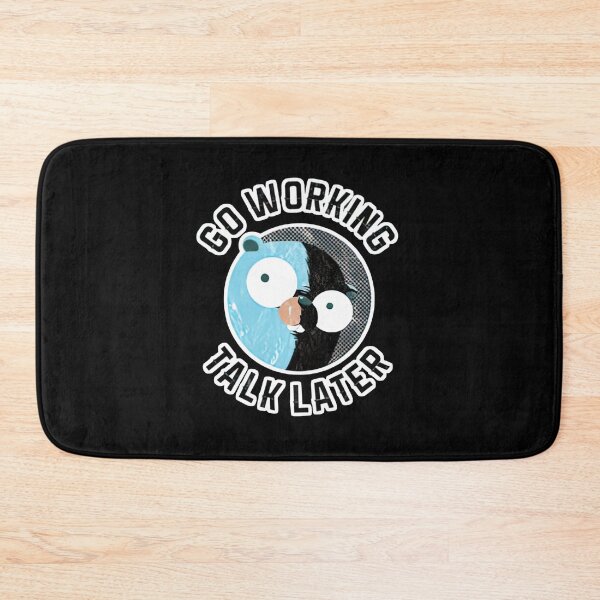 Item preview, Golang Gopher Go Working Talk Later designed and sold by MarlinConroy.