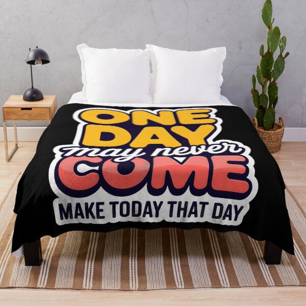 Item preview, One Day May Never Come Motivation Quote designed and sold by WatchesAndMore.