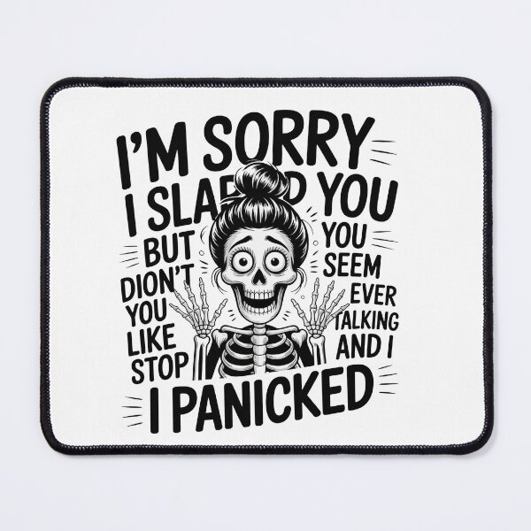 Item preview, I'm Sorry I Slapped You Panicked Funny designed and sold by DREAM3SHOP.