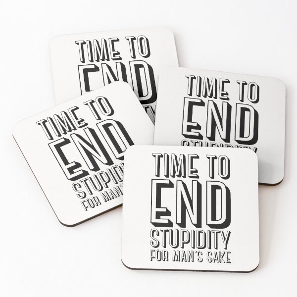 Item preview, Time to End Stupidity for Man's Sake – Bold Statement Typography designed and sold by downUnderInk.
