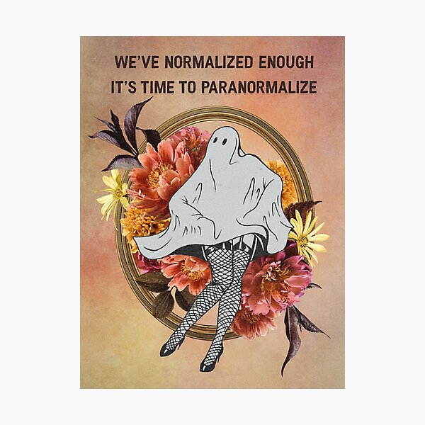 Item preview, We've Normalized Enough It's Time To Paranormalize designed and sold by TakeMyPlantsOff.