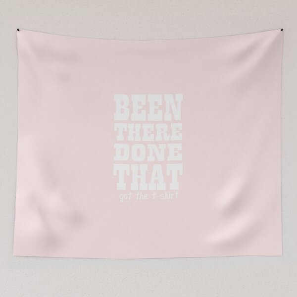 Item preview, Been-There-Done-That-Got-The-T-Shirt designed and sold by BernadettRober.