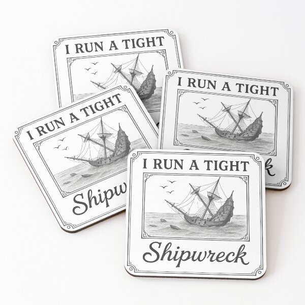 Item preview, I Run a Tight Shipwreck Pirate Life Saying designed and sold by SkeletonsDanger.