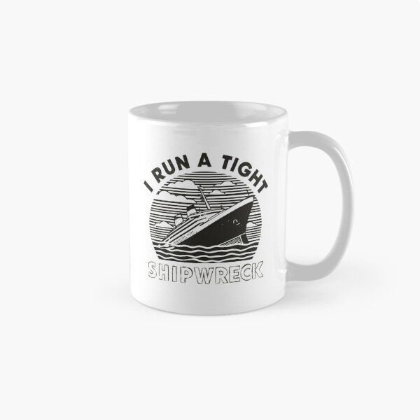 Item preview, I Run a Tight Shipwreck Motherhood Chaos designed and sold by SkeletonsDanger.