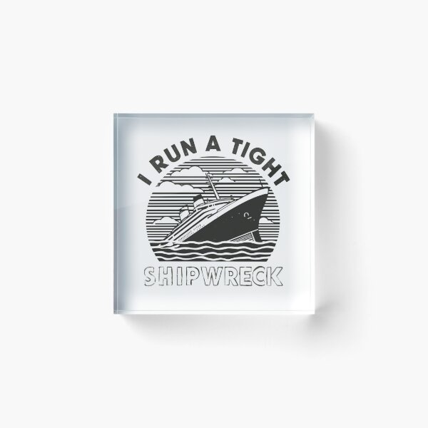 Item preview, I Run a Tight Shipwreck Motherhood Chaos designed and sold by SkeletonsDanger.