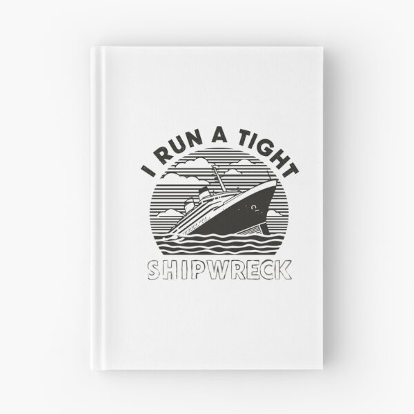 Item preview, I Run a Tight Shipwreck Motherhood Chaos designed and sold by SkeletonsDanger.