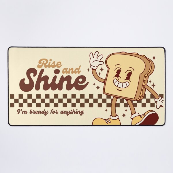 Item preview, Rise & Shine - I'm Bready For Anything designed and sold by The magic Yellow bus.