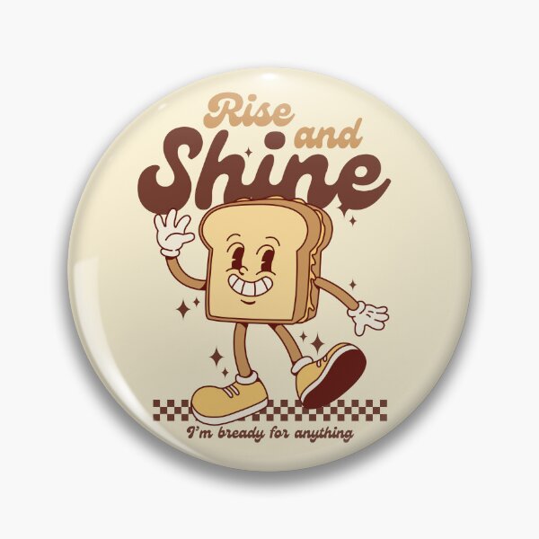 Item preview, Rise & Shine - I'm Bready For Anything designed and sold by The magic  Yellow bus.