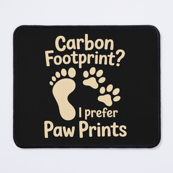 Item preview, Eco Friendly Carbon Footprint I Prefer Paw Prints designed and sold by Vastingan.