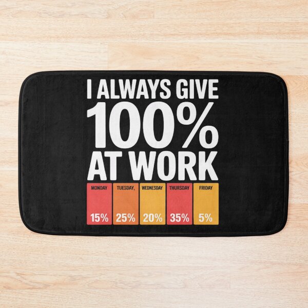 Item preview, Funny Work Week 100 Percent Effort Humor Office designed and sold by Vastingan.