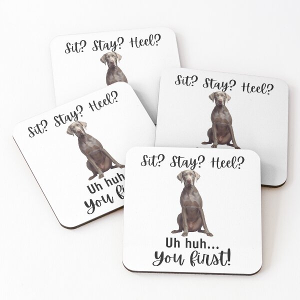 Item preview, Funny Weimaraner “Sit? Stay? Heel? Uh Huh. You First!” | Stubborn Dog Humor Design designed and sold by Fredster1966.