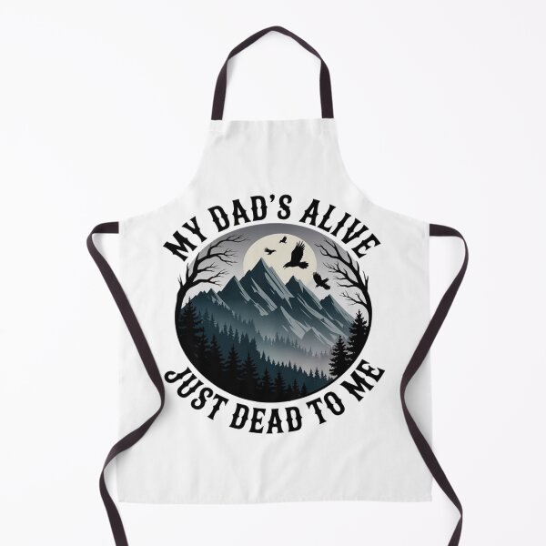 Item preview, My Dad's Alive Just Dead To Me Funny Sarcasm Son Daughgter designed and sold by Ikwalima.