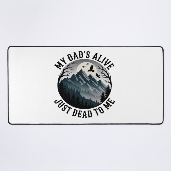 Item preview, My Dad's Alive Just Dead To Me Funny Sarcasm Son Daughgter designed and sold by Ikwalima.