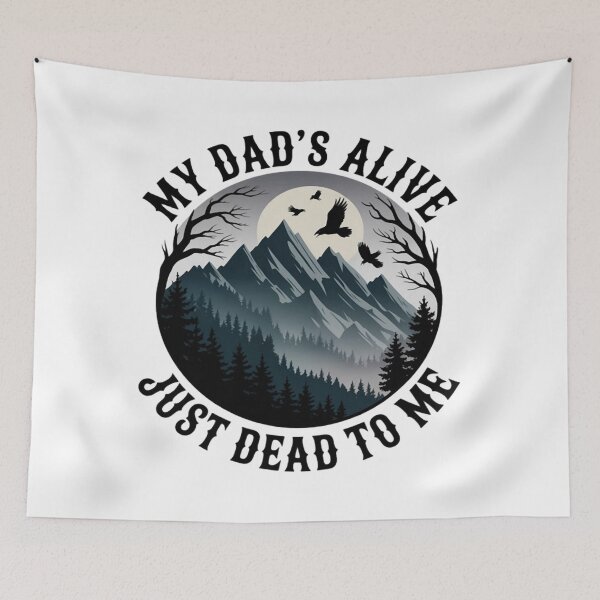 Item preview, My Dad's Alive Just Dead To Me Funny Sarcasm Son Daughgter designed and sold by Ikwalima.