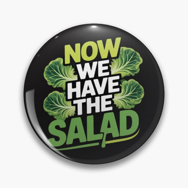 Item preview, Now We Have The Salad Funny Pop Culture Reference designed and sold by Ikwalima.