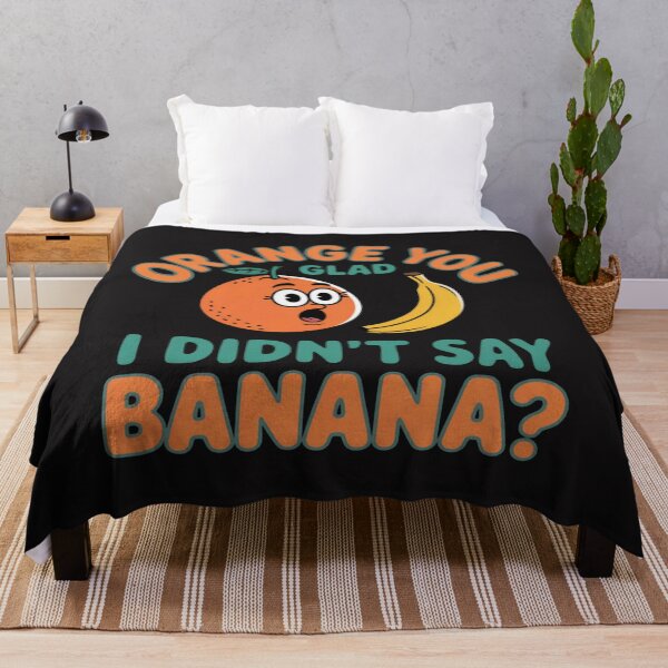 Item preview, Orange You Glad I Didn’t Say Banana designed and sold by Ikwalima.