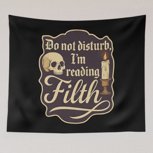 Item preview, Do Not Disturb I’m Reading Filth designed and sold by CIN4aqEPf83.