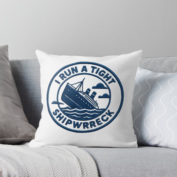 Item preview, I Run a Tight Shipwreck Funny Saying Sea Life designed and sold by SkeletonsDanger.