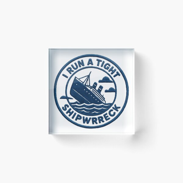 Item preview, I Run a Tight Shipwreck Funny Saying Sea Life designed and sold by SkeletonsDanger.