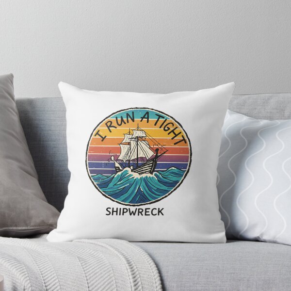 Item preview, I Run a Tight Shipwreck Funny Saying Beach Chaos designed and sold by SkeletonsDanger.