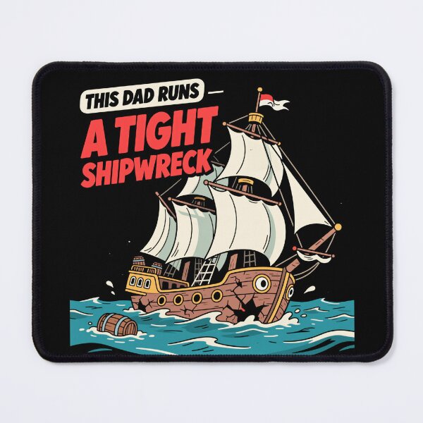 Item preview, This Dad Runs a Tight Shipwreck Funny Saying Father Life Chaos Humor I Run designed and sold by SkeletonsDanger.