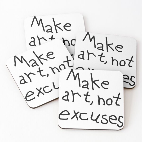 Item preview, Make art, not excuses  designed and sold by Lomis Art.