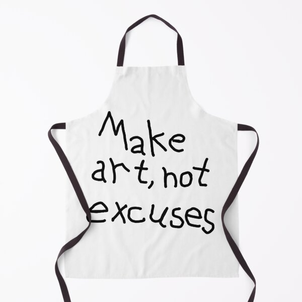 Item preview, Make art, not excuses designed and sold by Lomis Art.