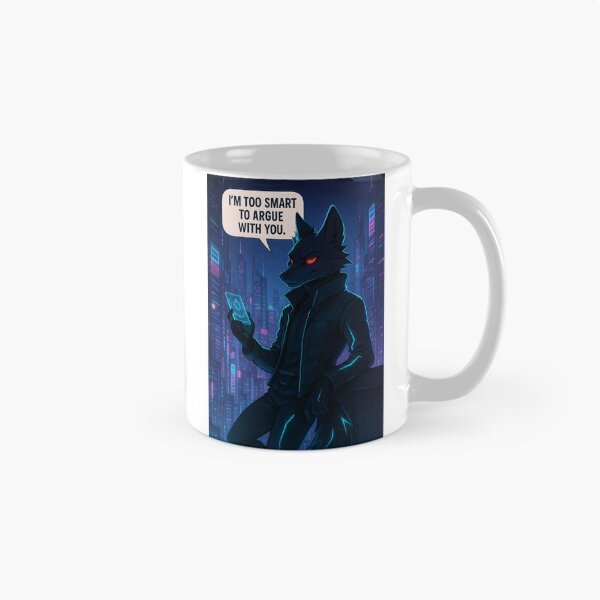 Item preview, I’m Too Smart to Argue with You – ShadowFox Cyberpunk Design designed and sold by ShadowFoxStudio.
