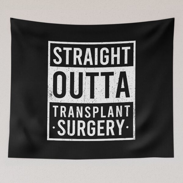 Item preview, Straight Outta Transplant Surgery designed and sold by manueldila.