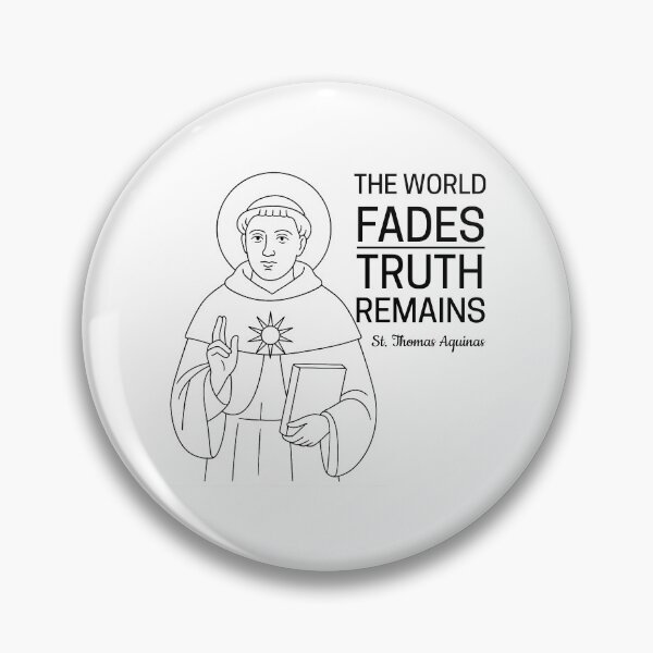 Item preview, St Thomas Aquinas Quote - The World Fades, Truth Remains designed and sold by saintsnscholars.