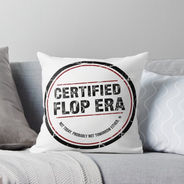 Item preview, Certified Flop Era - Not Today. Probably Not Tomorrow Either. designed and sold by CadDesignerr.