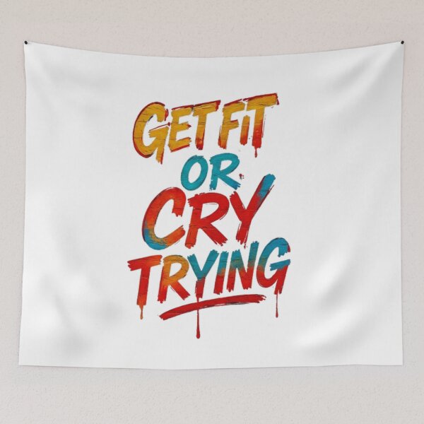 Item preview,  Get Fit or Cry Trying – Motivation designed and sold by BlackArtMedia.