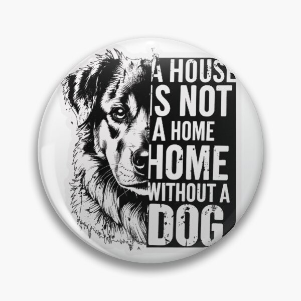 Item preview, A House is not A Home without A Dog designed and sold by EchoPrint Co..